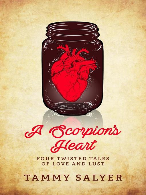 Title details for A Scorpion's Heart by Tammy Salyer - Available